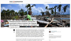 The Conversation- Infrastructures côtières menacées : comment mieux évaluer les risques climatiques pour mieux les anticiper ?